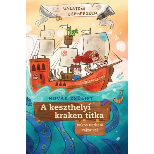A keszthelyi kraken titka - Balatoni csempészek - Novák Zsüliet