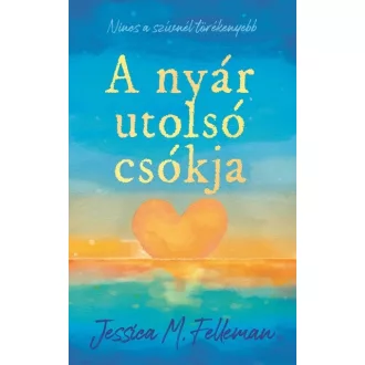 A nyár utolsó csókja - Jessica M. Felleman