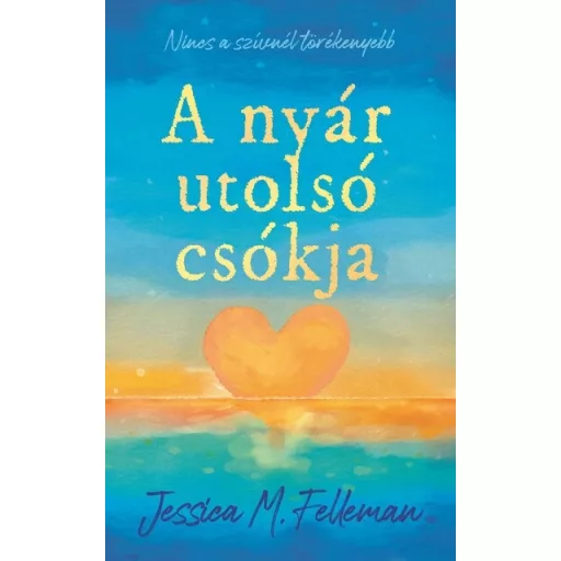 A nyár utolsó csókja - Jessica M. Felleman