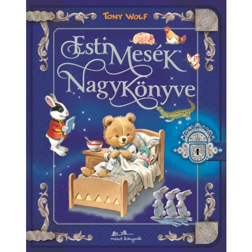 Esti mesék nagykönyve - Tony Wolf