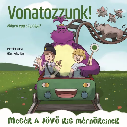 Vonatozzunk! - Milyen egy sínpálya? - Mechler Anna