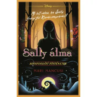   Disney - Sorsfordító történetek - Sally álma (Éldekolrált) - Mari Mancusi