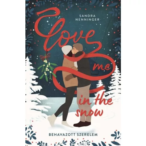 Love me in the snow - Behavazott szerelem - Sandra Nenninger