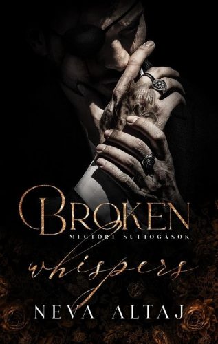 Broken whispers - Megtört suttogások - Perfectly Imperfect 2. - Neva Altaj