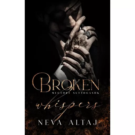 Broken whispers - Megtört suttogások - Perfectly Imperfect 2. - Neva Altaj