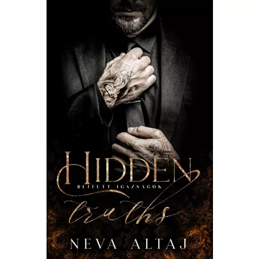 Hidden truths - Rejtett igazságok - Neva Altaj
