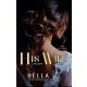 His wife - A feleség - Dark Sovereign 2. - Bella J.