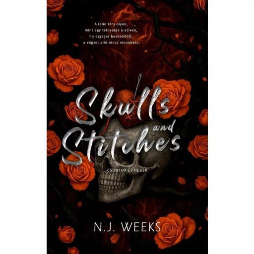 Skulls and Stitches - Csontok és Hegek (Éldekorált) - N. J. Weeks