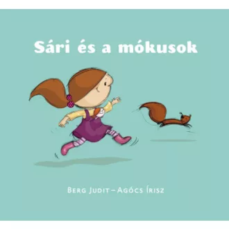 Sári és a mókusok - Berg Judit