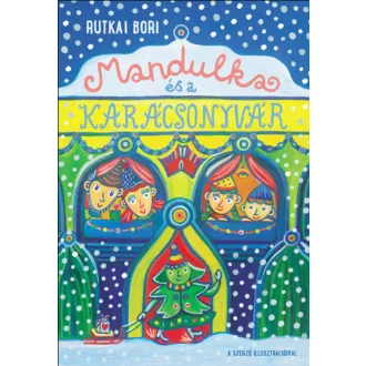 Mandulka és a Karácsonyvár - Rutkai Bori