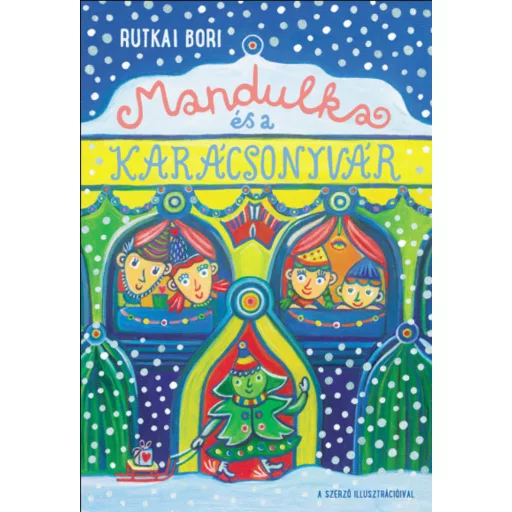 Mandulka és a Karácsonyvár - Rutkai Bori