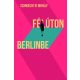 Félúton Berlinbe - Schwechtje Mihály