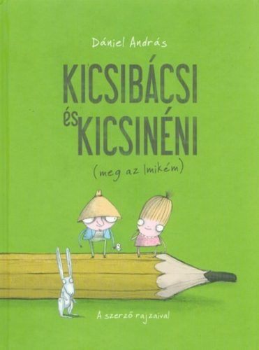 Kicsibácsi és Kicsinéni (meg az Imikém) - Dániel András