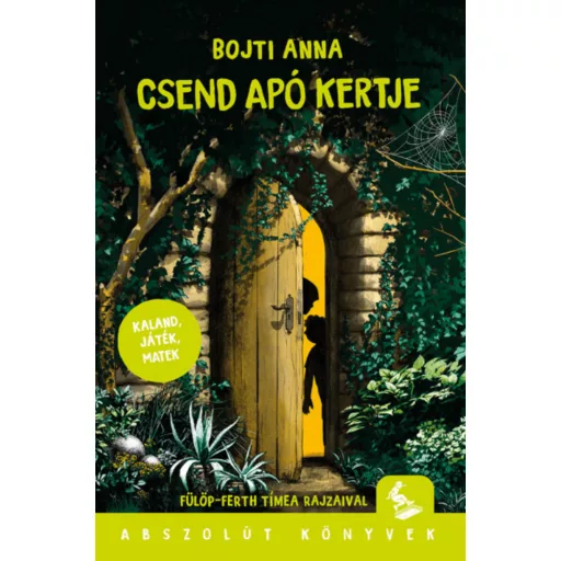 Csend apó kertje - Bojti Anna