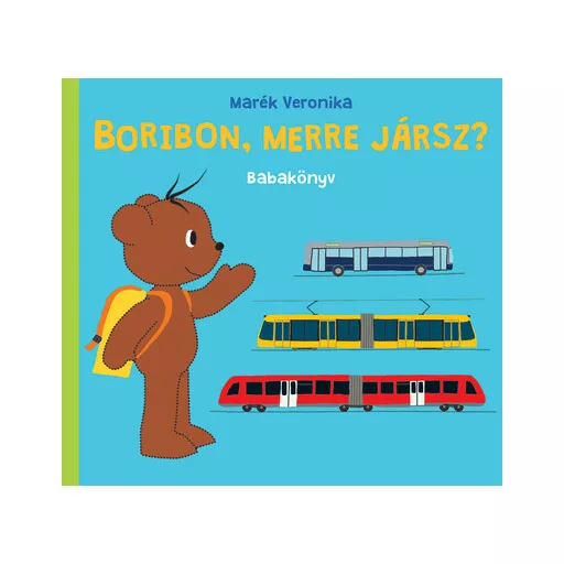 Boribon, merre jársz? - Marék Veronika