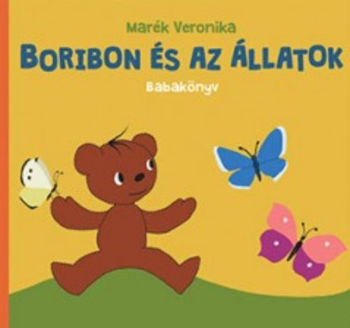 Boribon és az állatok - Babakönyv - Marék Veronika