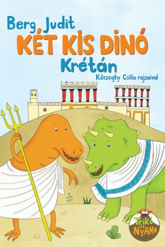 Két kis dinó Krétán - Berg Judit