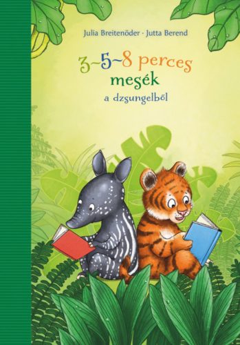 3-5-8 perces mesék a dzsungelből - Julia Breitenöder