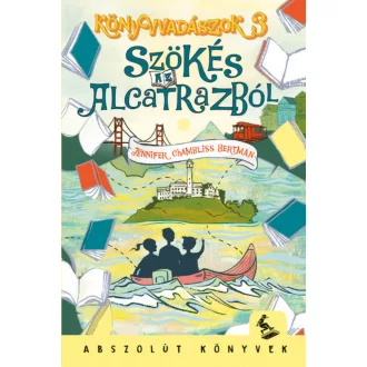Szökés az Alcatrazból - Jennifer Chambliss Bertman