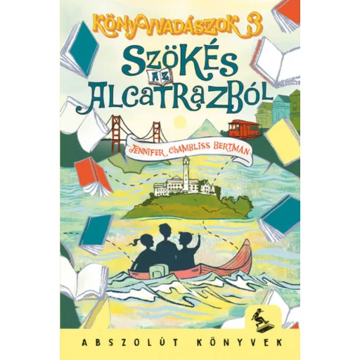 Szökés az Alcatrazból - Jennifer Chambliss Bertman