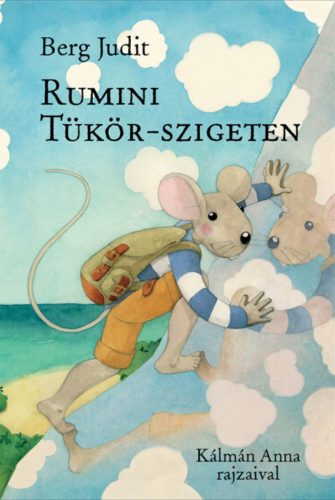 Rumini Tükör-szigeten - Berg Judit