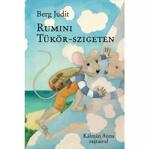 Rumini Tükör-szigeten - Berg Judit