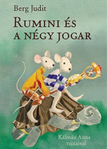 Rumini és a négy jogar - Berg Judit (5. kiadás)