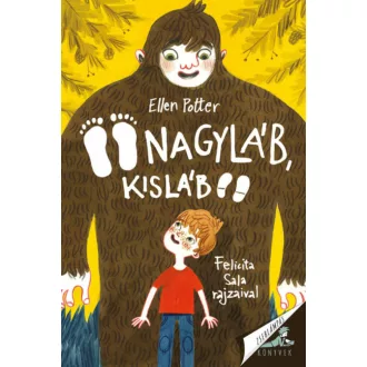 Nagyláb, Kisláb - Ellen Potter