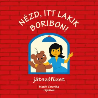   Nézd, itt lakik Boribon! - játszófüzet - Kelényi Gabriella