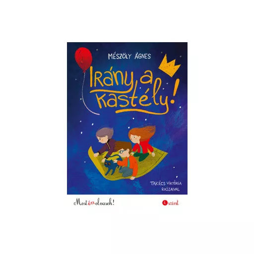 Irány a kastély! - Mészöly Ágnes