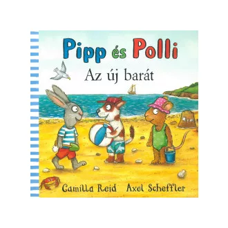 Pipp és Polli - Az új barát - Camilla Reid