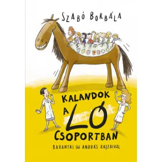 Kalandok a Ló csoportban - Szabó Borbála