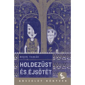 Holdezüst és éjsötét - Rojik Tamás