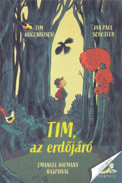 Tim, az erdőjáró - Tim Hogenbosh