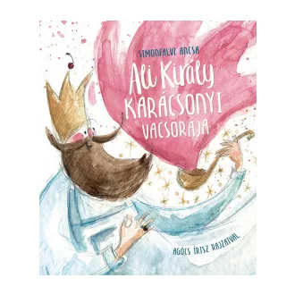 Ali király karácsonyi vacsorája - Simonfalvi Ancsa