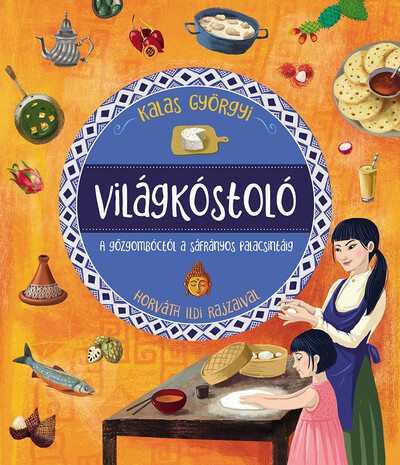 Világkóstoló - Kalas Györgyi