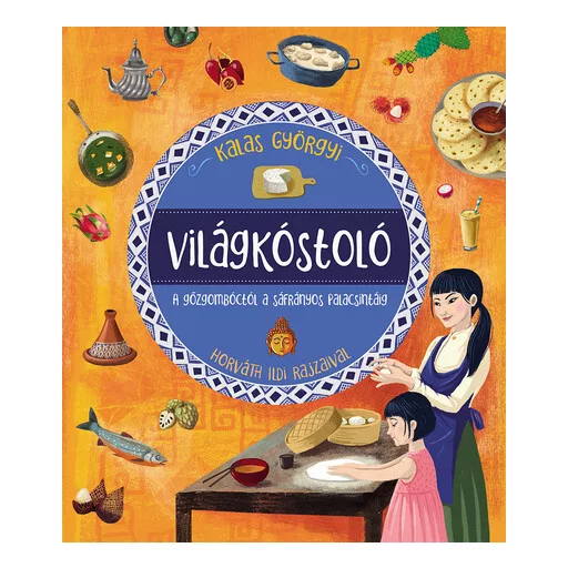Világkóstoló - Kalas Györgyi