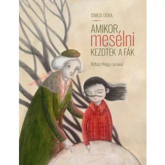 Amikor mesélni kezdtek a fák - Gimesi Dóra