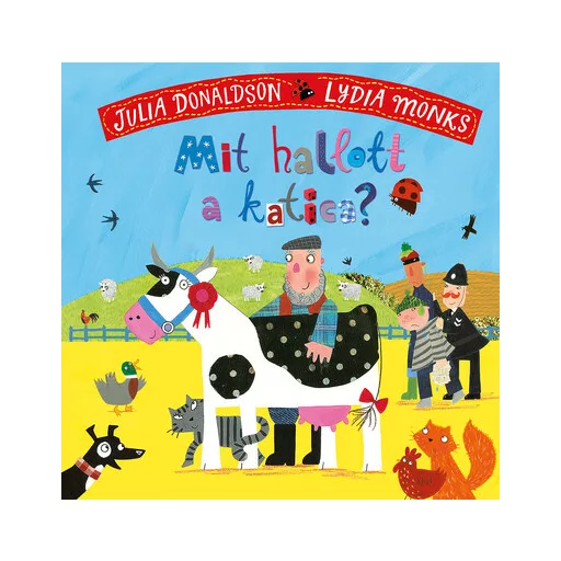 Mit hallott a katica? - Julia Donaldson