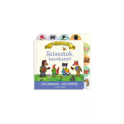 Sziasztok, barátaim! - Julia Donaldson