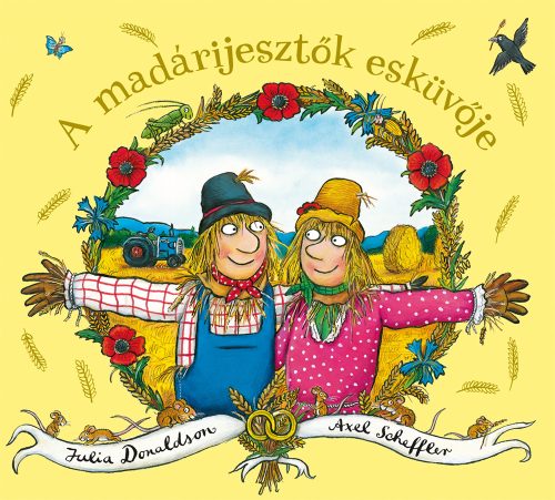 A madárijesztők esküvője - Julia Donaldson