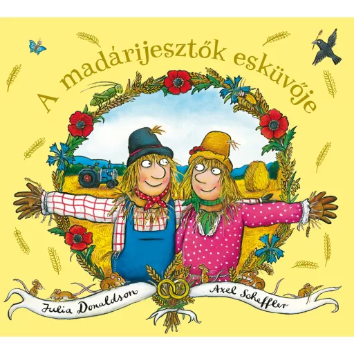 A madárijesztők esküvője - Julia Donaldson (2. kiadás)