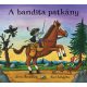 A bandita patkány (puhalapos) - Julia Donaldson