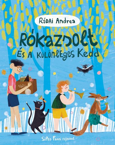 Rókazsolt és a különleges kedd - Rádai Andrea