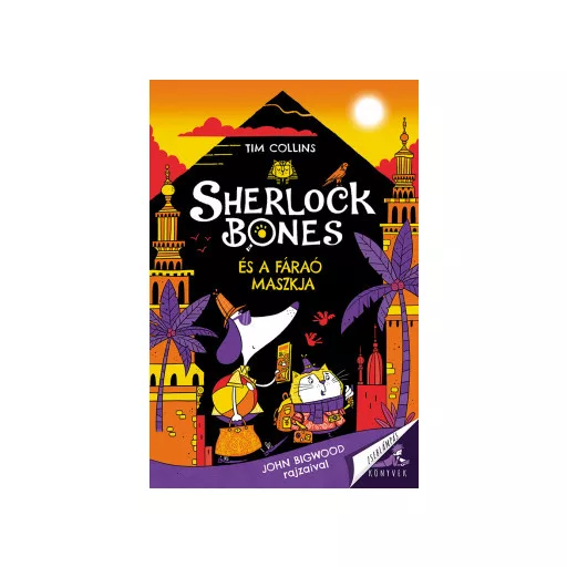 Sherlock Bones és a fáraó maszkja - Tim Collins