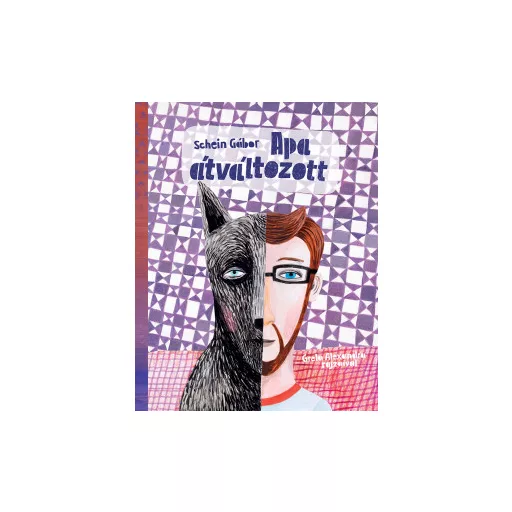 Apa átváltozott - Schein Gábor