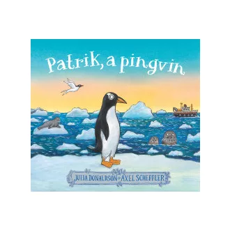 Patrik, a pingvin - Julia Donaldson