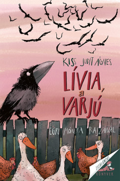Lívia, a varjú - Kiss Judit Ágnes