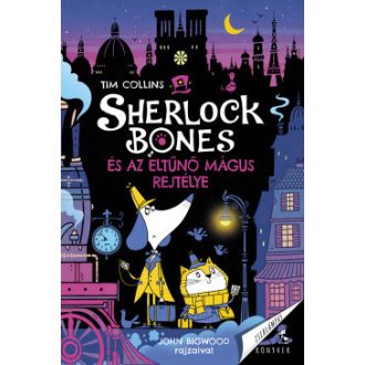   Sherlock Bones és az eltűnő mágus rejtélye - Tim Collins
