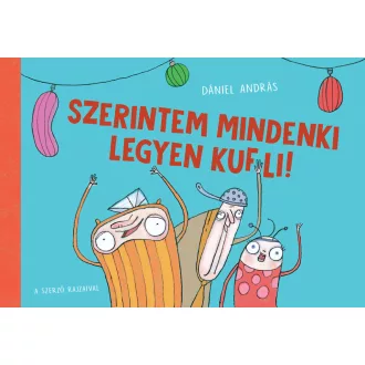 Szerintem mindenki legyen kufli! - Dániel András